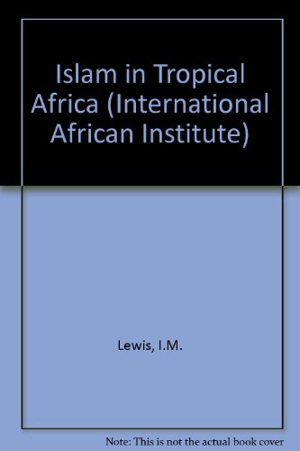 Book Islam In Tropical Africa. free
