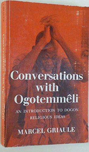 Book Conversations With Ogotemmeli: An Introductin to Dogon Religious Ideas free