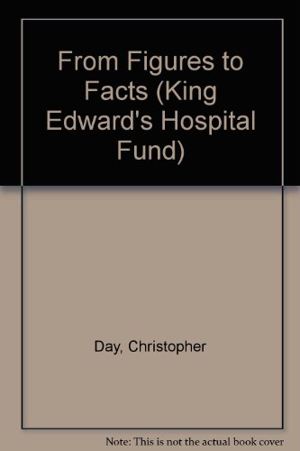 Book From Figures to Facts (King Edward's Hospital Fund) free