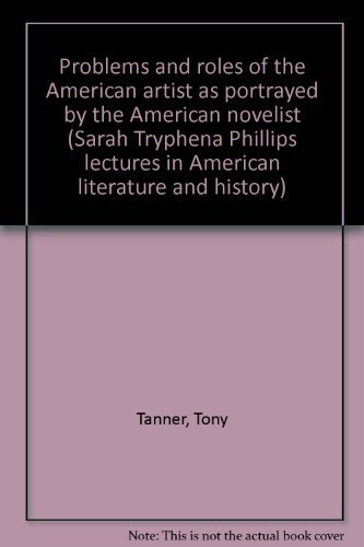 Book Problems and roles of the American artist as portrayed by the American novelist free