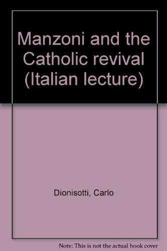 Book Manzoni And The Catholic Revival (italian Lecture ; 1973) free
