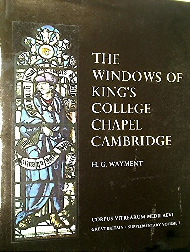 Book The windows of King's College Chapel, Cambridge;: A description and commentary (Corpus vitrearum Medii Aevi. Great Britain. Supplementary) free