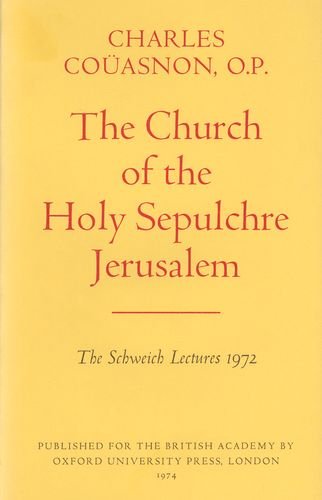 Book The Church of the Holy Sepulchre in Jerusalem [Schweich Lectures of the British Academy - 1972] free