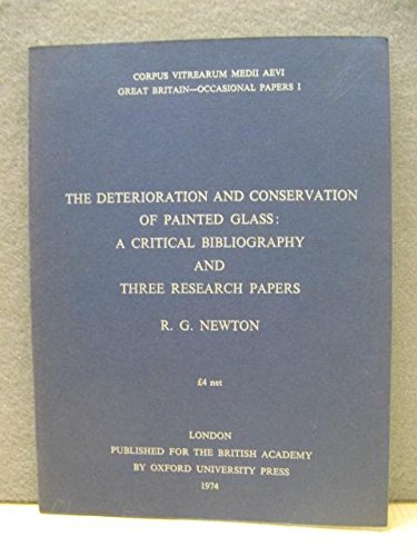 Book The deterioration and conservation of painted glass: A critical bibliography and three research papers (Corpus vitrearum Medii Aevi) free