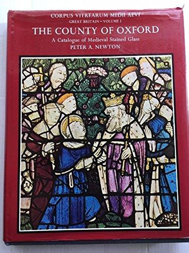 Book The County Of Oxford: A Catalogue Of Medieval Stained Glass (corpus Vitrearum Medii Aevi: Great Britain, Volume I). free