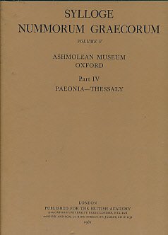 Book Sylloge Nummorum Graecorum: Volume 5: Ashmolean Museum, Oxford. Part 4: Paeonia-Thessaly free