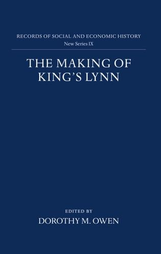 Book The Making Of King's Lynn: A Documentary Survey free
