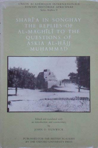 Book Shari'a in Songhay The Replies of al-Mighili to the Questions of Askia al-Hajj Muhammad (c. 1498) (Fontes Historiae Africanae, Series Arabica V) free