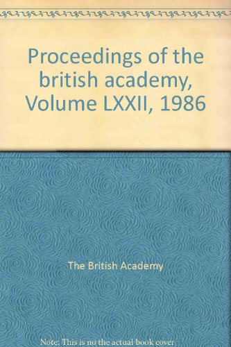 Book Proceedings Of The British Academy: Volume Lxxii, 1986 free