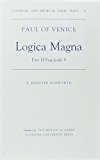 Book Logica Magna: Fascicule Viii Part 2: Tractatus De Obligationibus (classical And Medieval Logic Texts) (pt.2) free