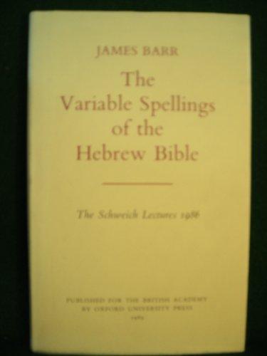 Book The Variable Spellings of the Hebrew Bible (Schweich Lectures on Biblical Archaeology, 1986) free