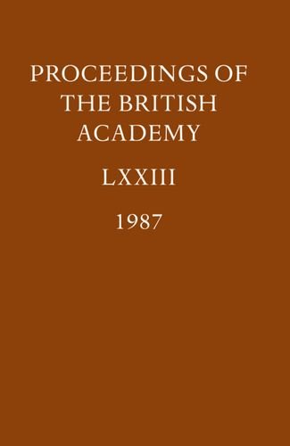 Book Proceedings of the British Academy: Volume LXXIII, 1987 free