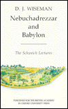 Book Nebuchadrezzar and Babylon (Schweich Lectures on Biblical Archaeology, 1983) free