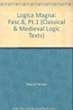 Book Paul Of Venice: Logica Magna, Part I, Fascicule8 (classical And Medieval Logic Texts Viii) (pt.1) free