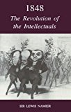 Book 1848: The Revolution of the Intellectuals (Raleigh Lectures on History S) free