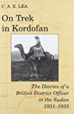 Book On Trek in Kordofan: The Diaries of a British District Officer in the Sudan 1931-1933 (Oriental and African Archives, No. 2) free