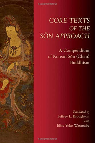 Book Core Texts of the Sŏn Approach: A Compendium of Korean Sŏn (Chan) Buddhism free
