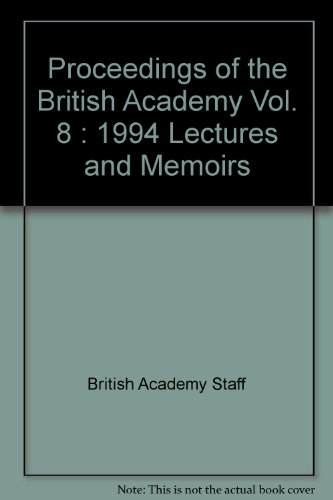 Book Proceedings of the British Academy Vol. 8 : 1994 Lectures and Memoirs free