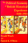 Book The Political Economy of British Historical Experience, 1688-1914 (British Academy Centenary Monographs) free