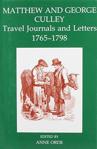 Book Matthew and George Culley: Travel Journals and Letters, 1765-1798 (Records of Social and Economic History, New Series, 35) free