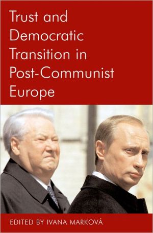Book Trust And Democratic Transition In Post-communist Europe free