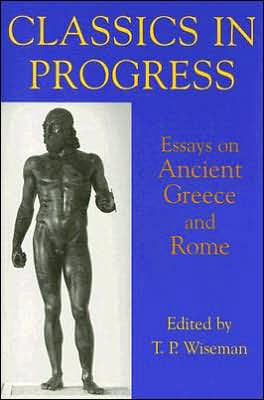 Book Classics in Progress: Essays on Ancient Greece and Rome (British Academy Centenary Monographs) free