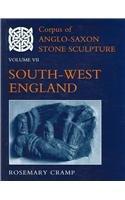 Book Corpus Of Anglo-saxon Stone Sculpture: Volume Vii: South-west England free