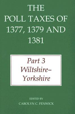 Book The Poll Taxes of 1377, 1379, and 1381: Part 3: Wiltshire-Yorkshire (Records of Social and Economic History (37)) free