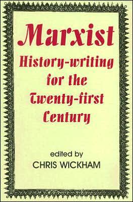 Book Marxist History-writing for the Twenty-first Century (British Academy Occasional Papers (9)) free Book Marxist History-writing for the Twenty-first Century (British Academy Occasional Papers (9)) free