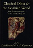 Book Classical Olbia and the Scythian World: From the Sixth Century BC to the Second Century AD (Proceedings of the British Academy, Vol 142) free