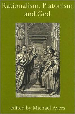 Book Rationalism, Platonism and God: A Symposium on Early Modern Philosophy (Proceedings of the British Academy) free