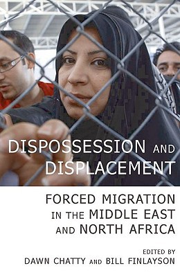 Book Dispossession and Displacement: Forced Migration in the Middle East and North Africa (British Academy Occasional Papers) free