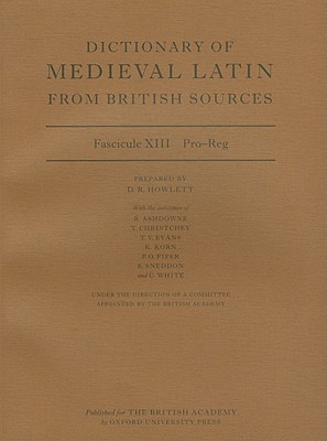 Book Dictionary Of Medieval Latin From British Sources: Fascicule Xiii: Pro-reg (medieval Latin Dictionary) free