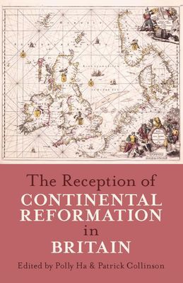 Book The Reception of Continental Reformation in Britain (Proceedings of the British Academy) free