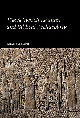 Book The Schweich Lectures and Biblical Archaeology (Schweich Lectures on Biblical Archaeology) free
