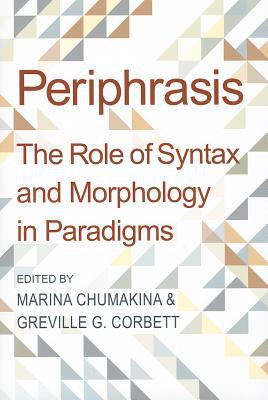 Book Periphrasis: The Role of Syntax and Morphology in Paradigms (Proceedings of the British Academy) free