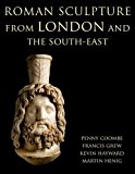 Book Roman Sculpture from London and the South-East (Corpus Signorum Imperii Romani) free Book Roman Sculpture from London and the South-East (Corpus Signorum Imperii Romani) free