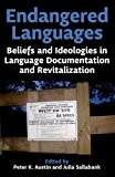 Book Endangered Languages: Beliefs and Ideologies in Language Documentation and Revitalisation (Proceedings of the British Academy) free