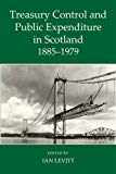 Book Treasury Control and Public Expenditure in Scotland 1885-1979 (Records of Social and Economic History) free