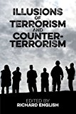 Book Illusions of Terrorism and Counter-Terrorism (Proceedings of the British Academy) free