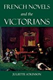 Book French Novels and the Victorians (British Academy Monographs) free