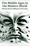 Book The Middle Ages in the Modern World: Twenty-first century perspectives (Proceedings of the British Academy) free