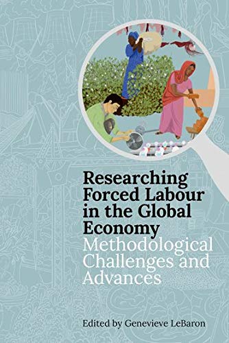 Book Researching Forced Labour in the Global Economy: Methodological Challenges and Advances (Proceedings of the British Academy) free