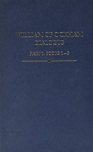 Book William Of Ockham Dialogus Part 1, Books 1-5 (Auctores Britannici Medii Aevi) free
