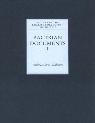 Book Bactrian Documents From Northern Afghanistan: I: Legal And Economic Documents (studies In The Khalili Collection Of Islamic Art) (pt.1) free