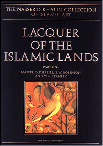 Book LACQUER OF THE ISLAMIC LANDS. Part One (The Nasser D. Khalili Collection of Islamic Art, VOL XXII) free