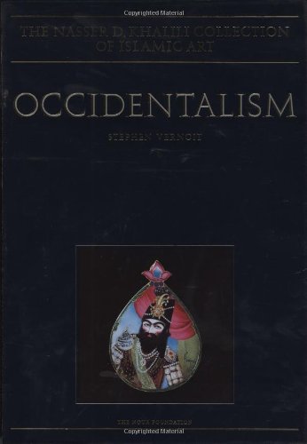 Book OCCIDENTALISM. Islamic Art in the 19th Century (The Nasser D. Khalili Collection of Islamic Art, VOL XXIII) free