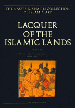 Book LACQUER OF THE ISLAMIC LANDS. Part Two (The Nasser D. Khalili Collection of Islamic Art, VOL XXII) free