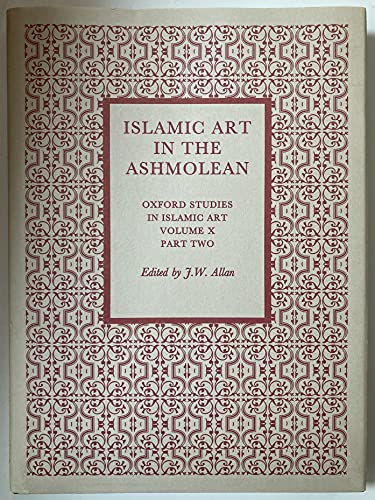 Book Islamic Art in the Ashmolean Museum: Part Two (Oxford Studies in Islamic Art, X) free