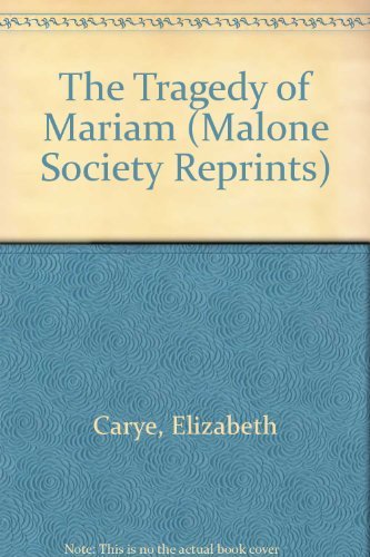 Book The Tragedy Of Mariam (1613) (malone Society Reprints) free